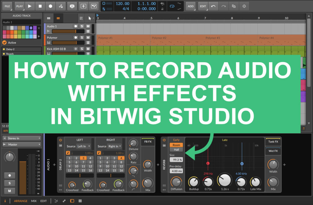 How To Record Audio With Effects In Bitwig Studio Morningdew Media